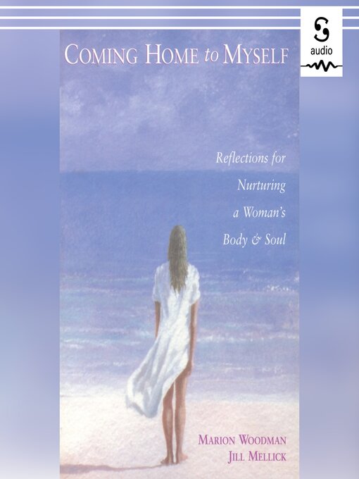 Title details for Coming Home to Myself by Marion Woodman - Available